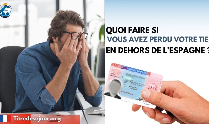 Que faire si vous avez perdu votre TIE en dehors de l’Espagne?