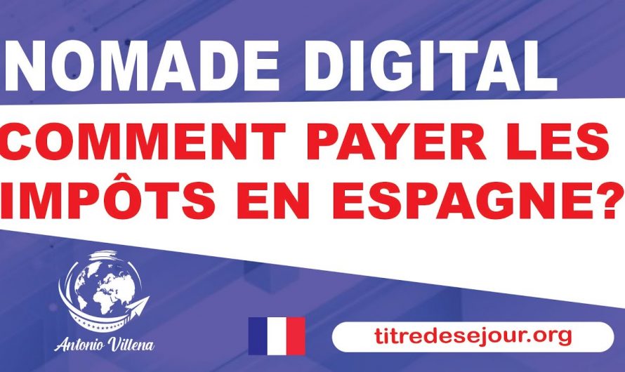 NOMADE DIGITAL COMMENT PAYER LES IMPÔTS EN ESPAGNE ?