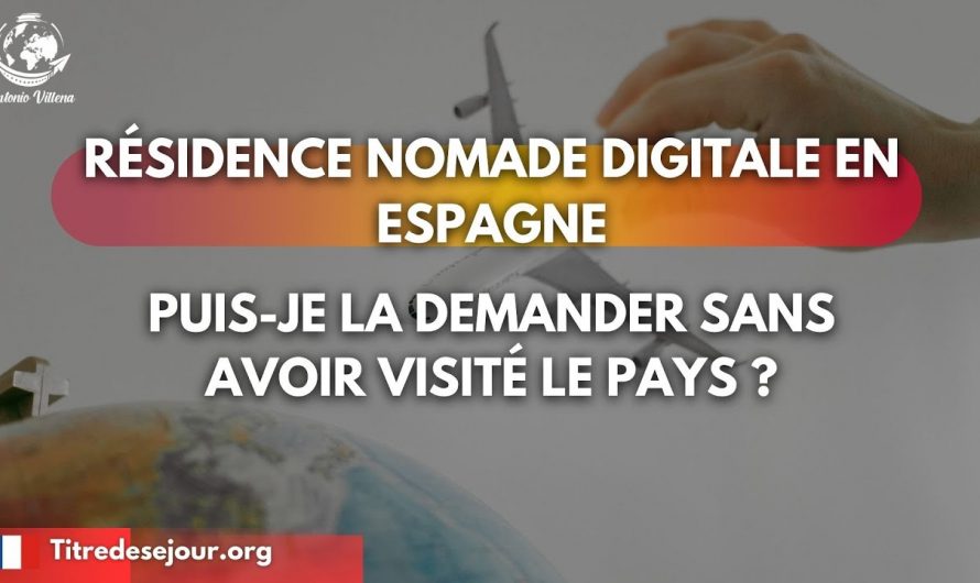 Résidence de Nômade Digital en Espagne :Puis-je la demander sans avoir visité le pays ?