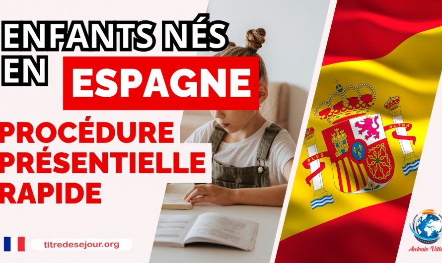 👪ENFANTS NÉS EN ESPAGNE 🇪🇸 🚀PROCÉDURE PRÉSENTIELLE RAPIDE