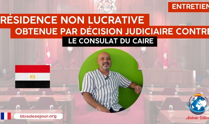 📢Résidence non lucrative obtenue par décision judiciaire contre le consulat du Caire 🇪🇬