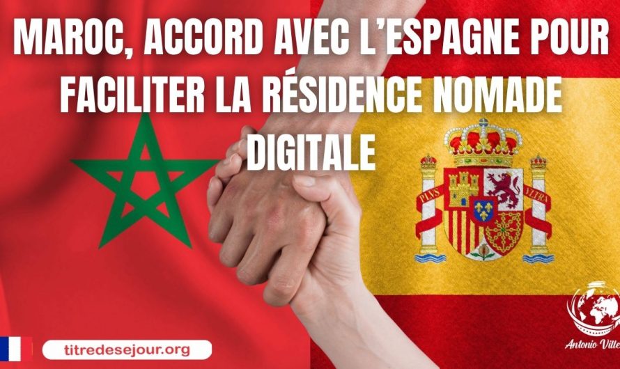🇲🇦🤝🇪🇸 MAROC, ACCORD AVEC L’ESPAGNE POUR FACILITER LA RÉSIDENCE NOMADE DIGITALE 💻🌍
