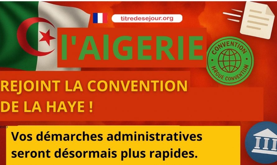 🔥 L’Algérie rejoint la Convention de La Haye ! 📄 Vos démarches administratives seront désormais plus rapides.