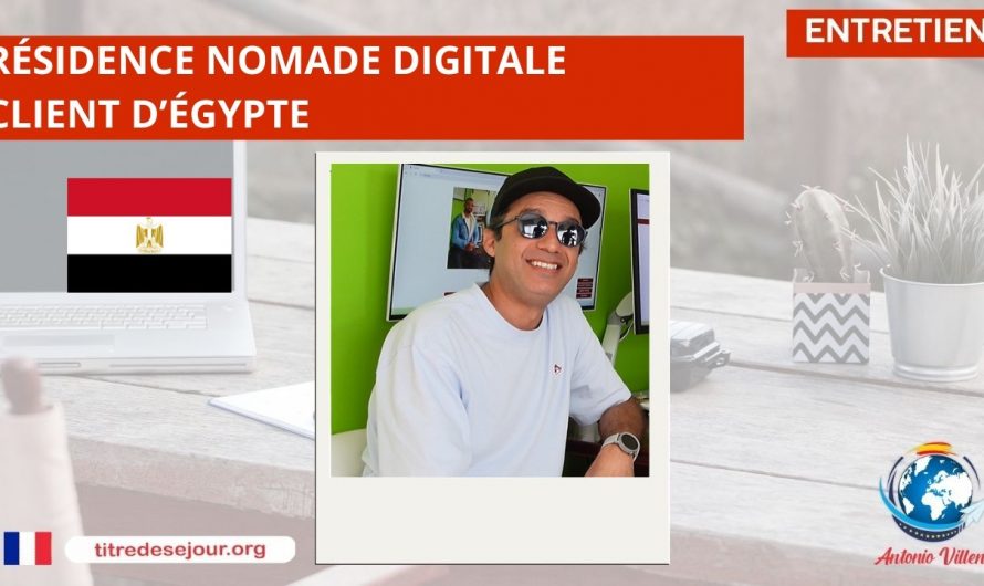 👉 RÉSIDENCE NOMADE DIGITALE 🌍💻 👉 CLIENT D’ÉGYPTE 🇪🇬