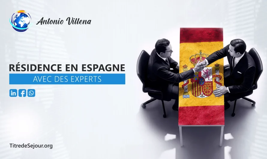 🛂 RÉSIDENCE EN ESPAGNE, AVEC DES EXPERTS 👨‍⚖️🇪🇸