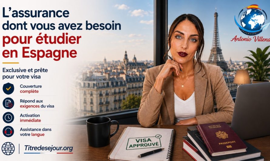 🎓🇪🇸 L’ASSURANCE QU’IL VOUS FAUT POUR ÉTUDIER EN Espagne 🔐✈️ EXCLUSIVE ET PRÊTE POUR VOTRE VISA