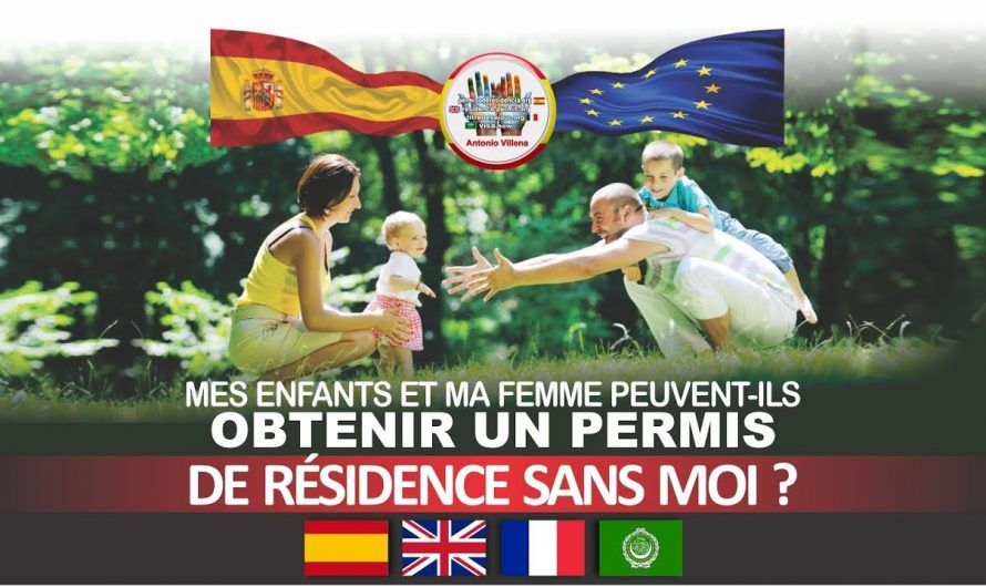 Mes enfants et ma femme peuvent-ils un permis de residence en Espagne sans moi ?