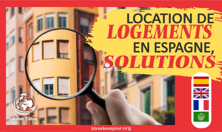 Problèmes et solutions pour louer un logement en Espagne pour les étrangers
