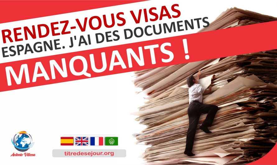 Que faire s’il me manque des documents lors du rendez-vous pour le visa de séjour en Espagne