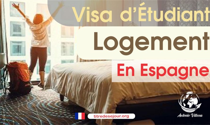 Visa d’Étudiant Logement en Espagne